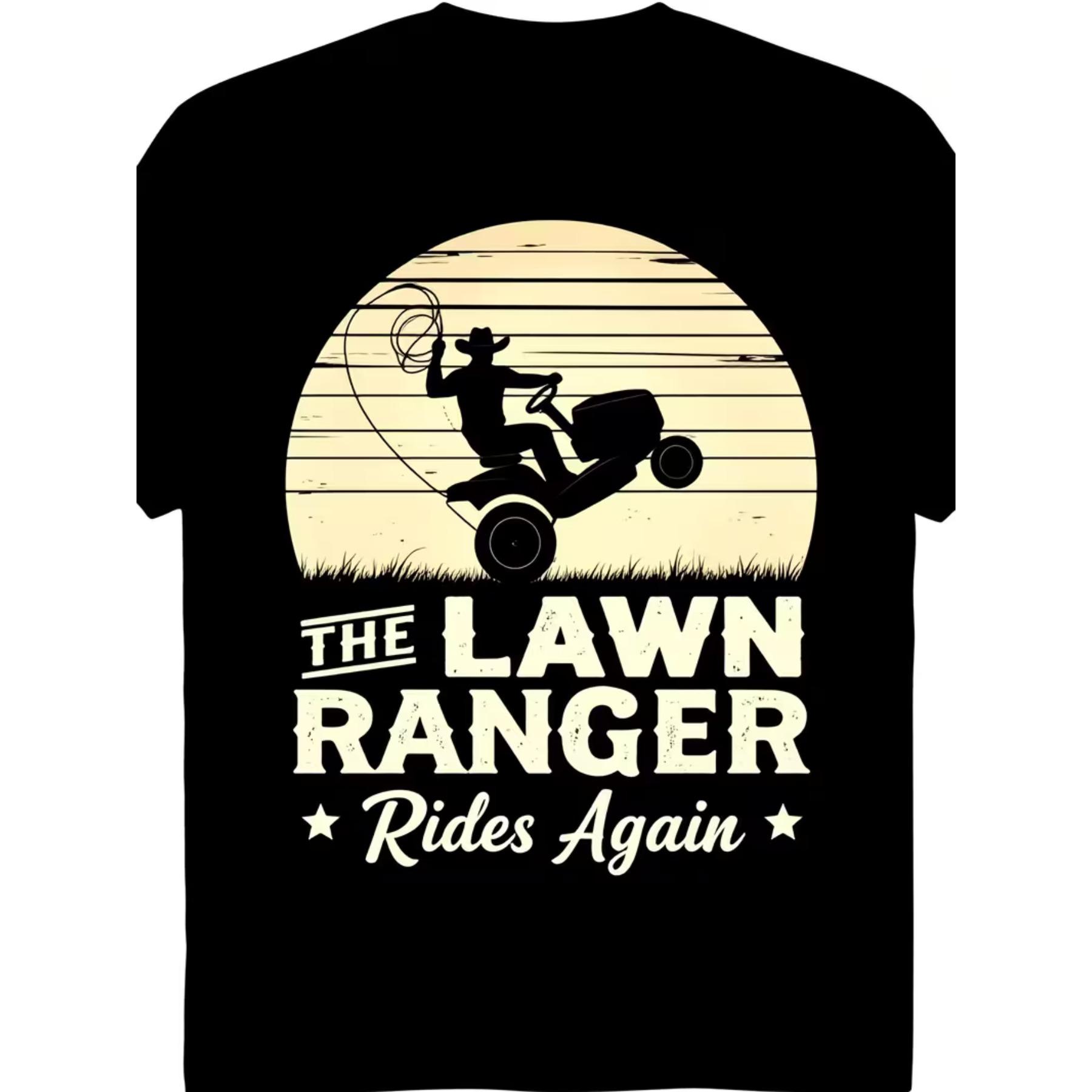 The Lawn Ranger Rides Again Lawn Mower Gardener Gardening T-Shirt Women s 2026 Summer Short-Sleeved Printed T-Shirt S