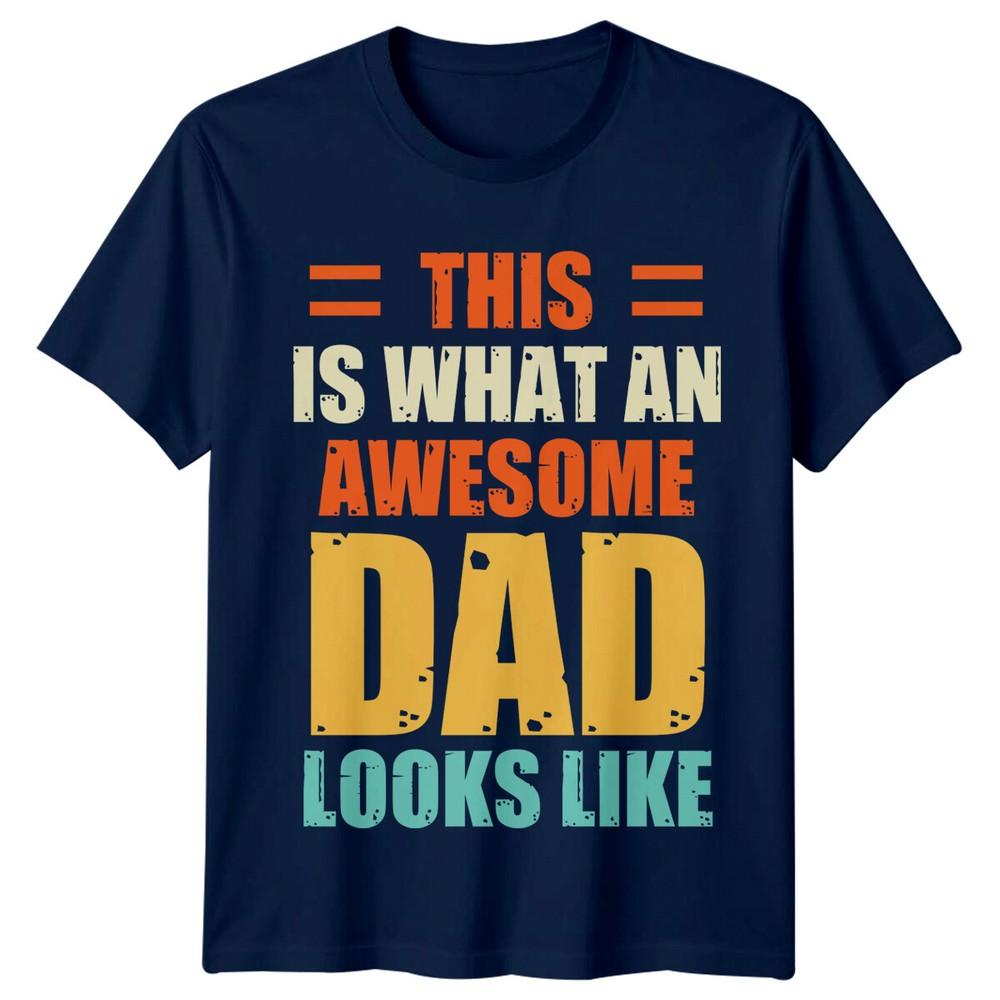 This Is What An Awesome Dad Looks Like Unisexs TShirt Fathers Day