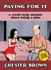 Paying for It by Chester Brown Paperback Book 9781770467613