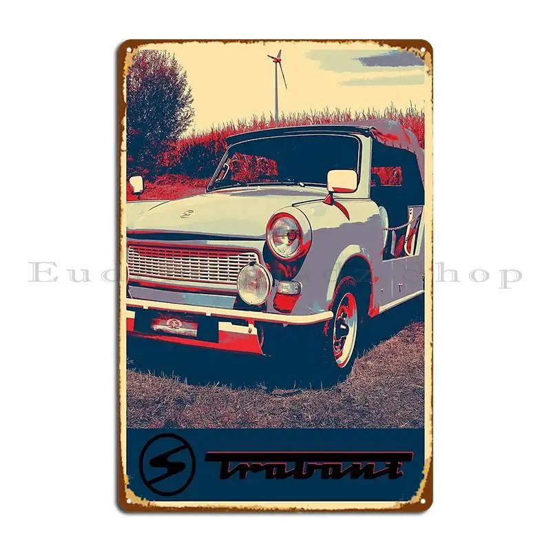 Trabant Ddr Gdr Classic Car Metal Plaque Poster Funny Home Bar Cave Iron Club Tin Sign Poster