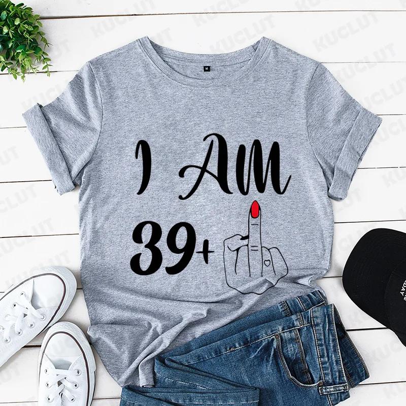 I Am 39/49 Plus Middle Finger Print Women T-shirts Short Sleeve Female Tshirts Middle Finger Graphic Grey Tee T Shirt Y2k Tops