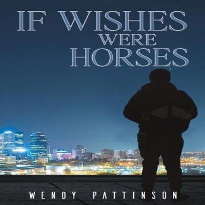 If Wishes Were Horses by Wendy Pattinson Paperback Book 9781035859474