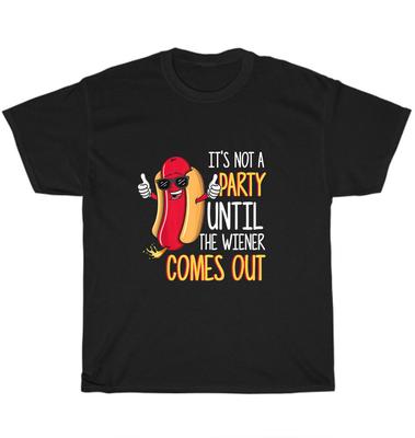 Es ist keine Party, bis der Wiener rauskommt Lustiges Hotdog-T-Shirt Unisex-Geschenk
