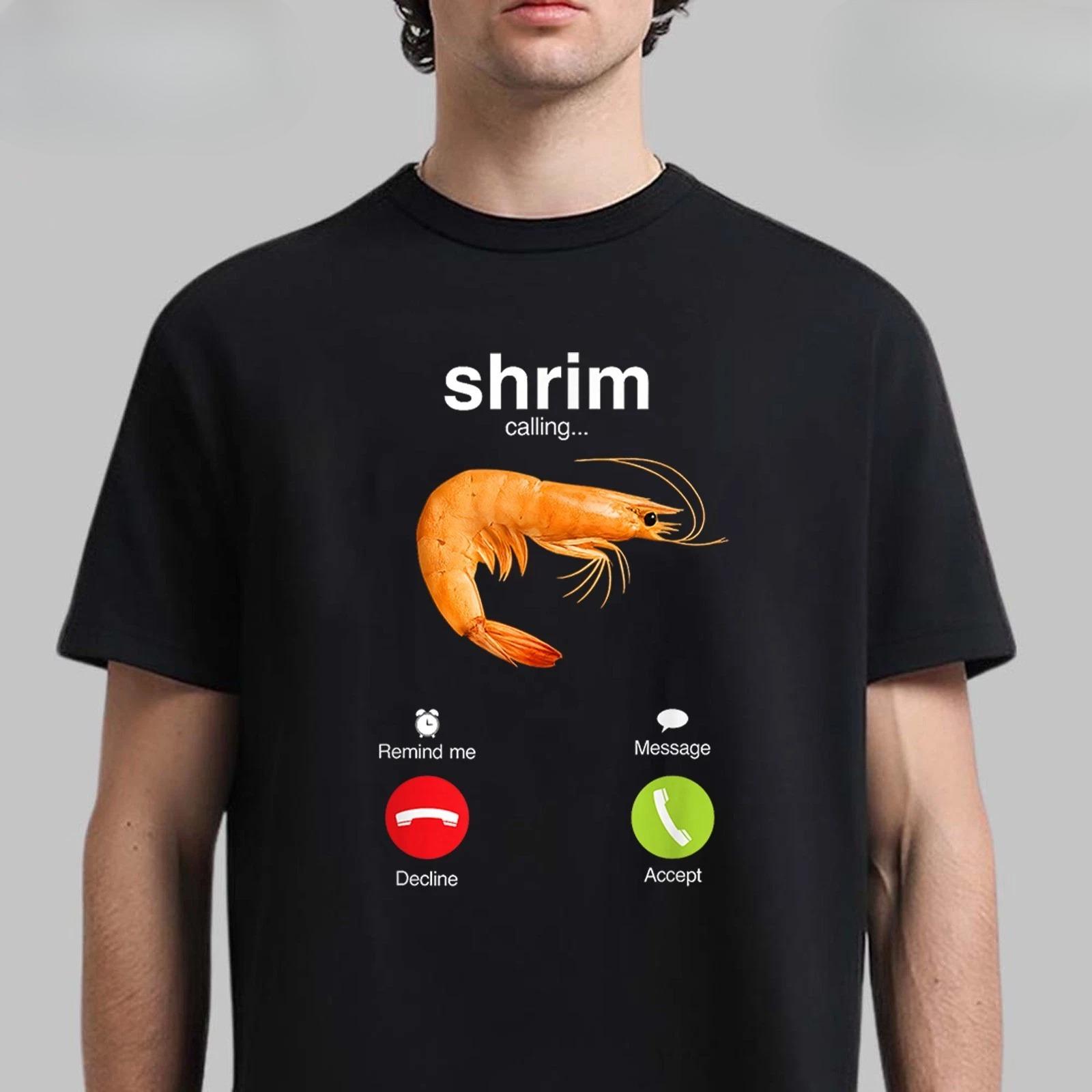 2025 Shrim Is Calling Misspelled Funny Shrimp TShirt - Multicolors High-end Luxury Is for Both Men and Women Top Y2k Summer L