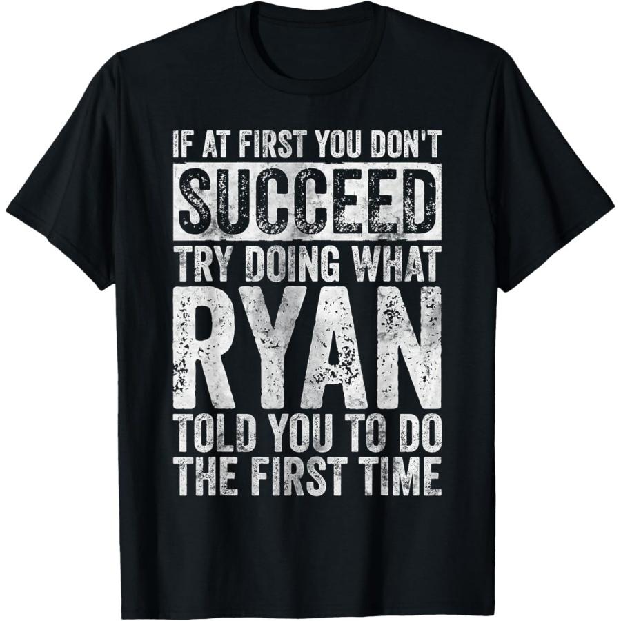 If At First You Don t Succeed Try Doing What Ryan T-Shirt XXXXXL чёрный