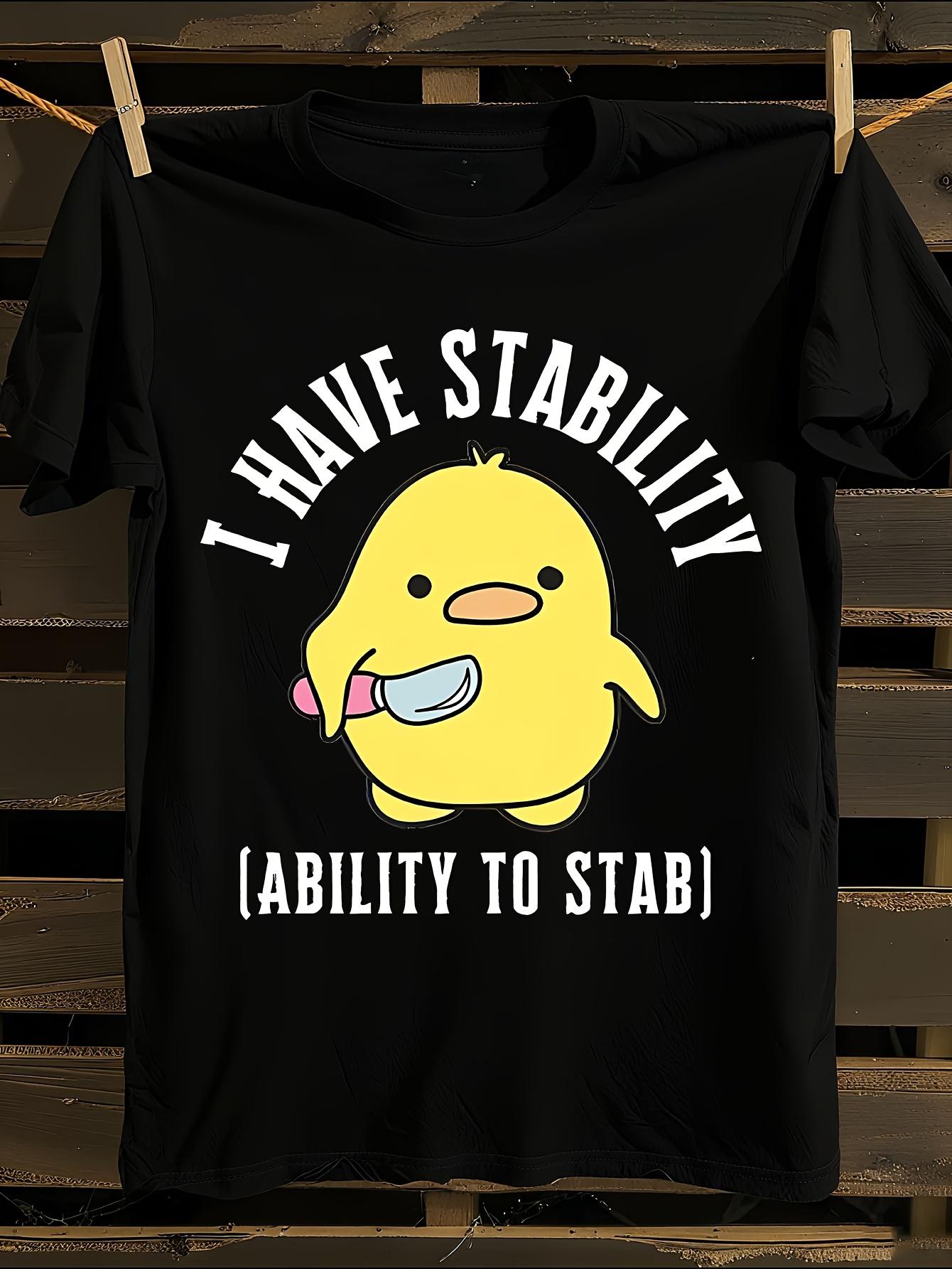 Unisex Anime-Inspired I Have Stability Ability to Stab ... XL