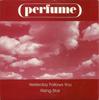 CD PERFUME - Yesterday Follows You  AROMA004CDS Aroma Sound Rec 1995 UK Rock Used