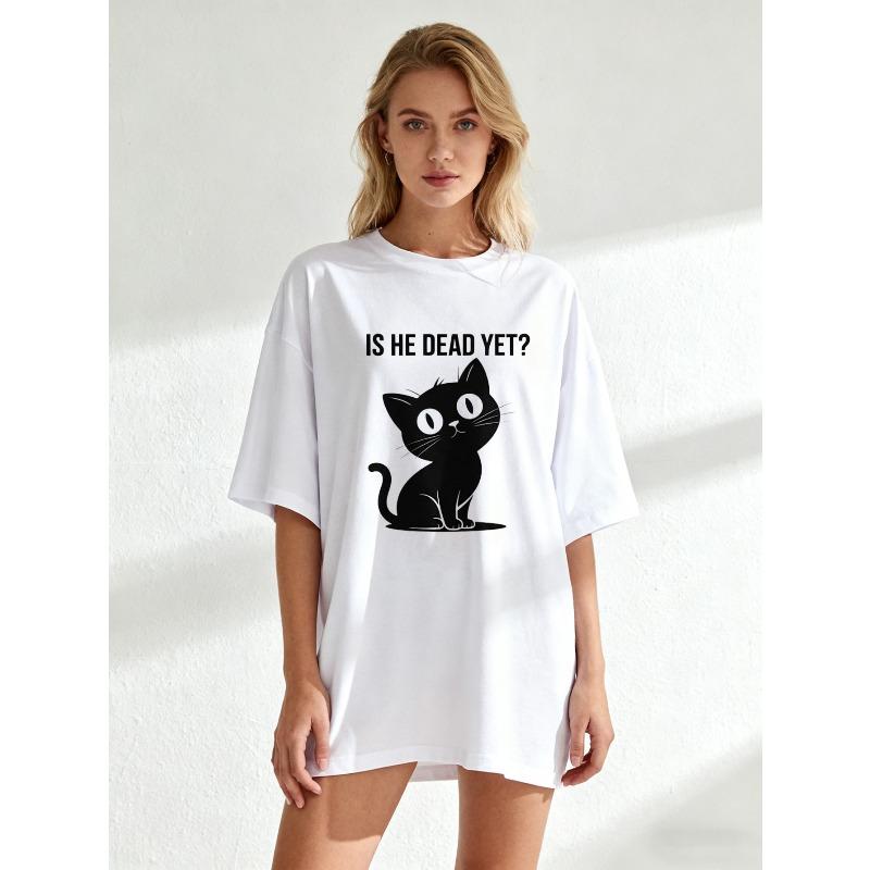 

Oversized T Shirt Black Cat And Text Is He Dead Yet Casual Wear For Women XXXXL белый