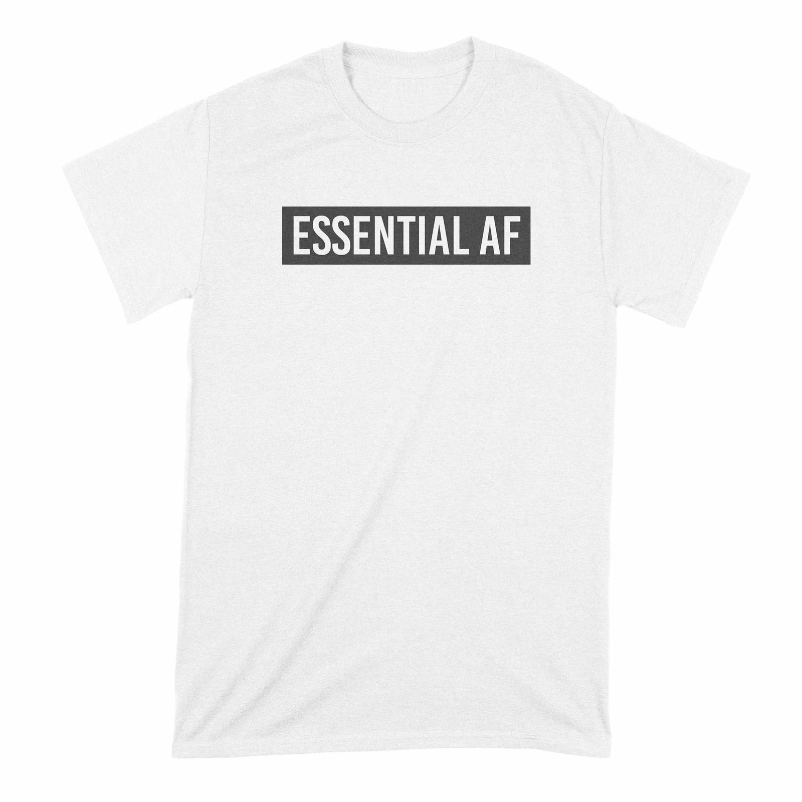 Essential AF TShirt Im Essential AF T Shirt S