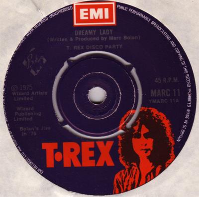 7inch Record T REX - Dreamy Lady / Do You Wanna Dance /  MARC11 T REX 1975 UK Rock Used