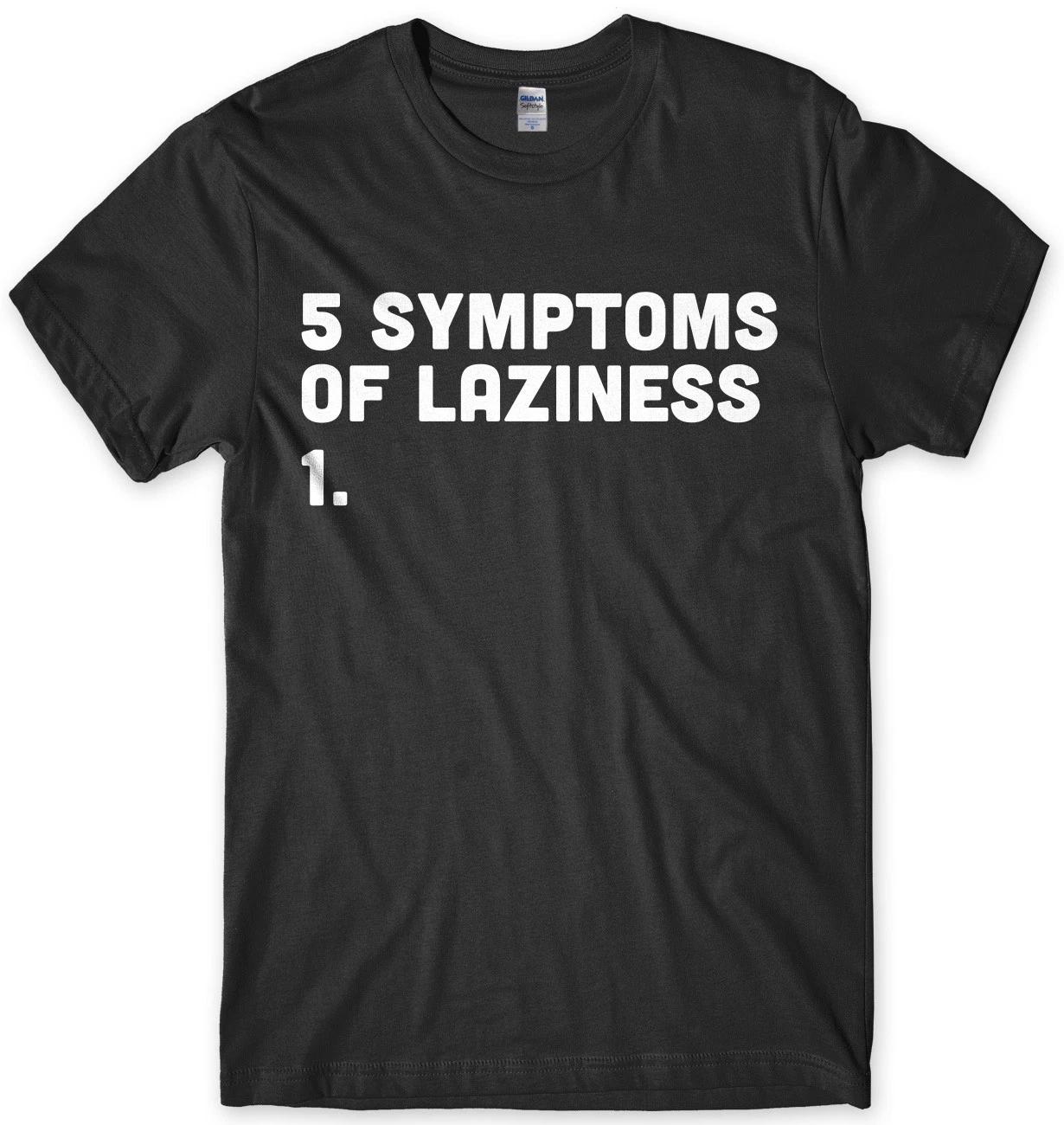 5 Symptoms Of Laziness Funny Mens Unisex T-Shirt M