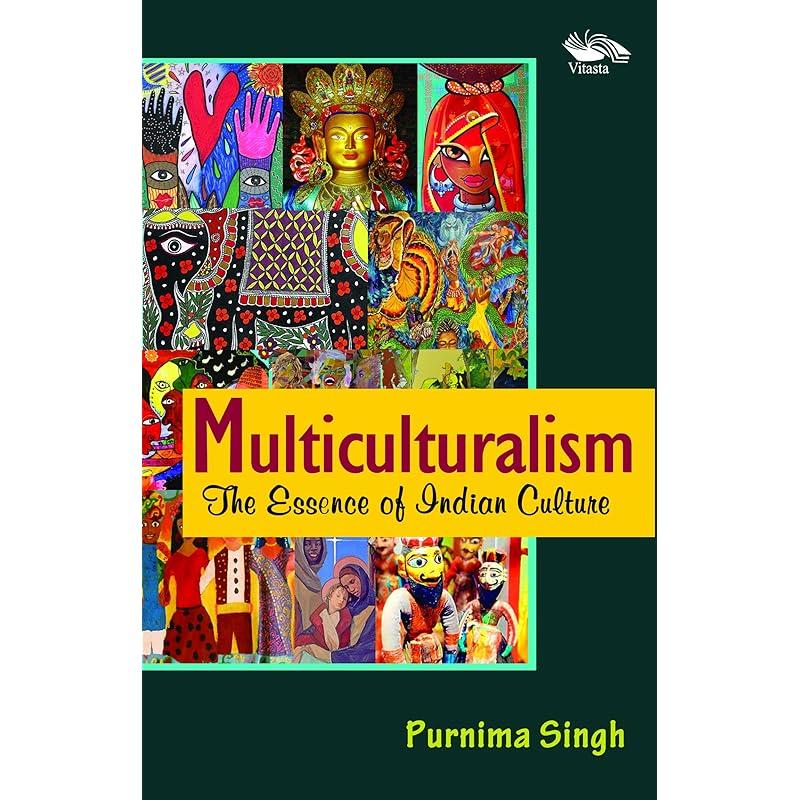 Multiculturalism: The Essence of Indian Culture