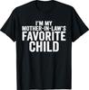 I'm My Mother In Law's Favorite Child Funny in-Law Humor T-Shirt