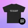 Gildan 5000 | Don't Slut-Shame Slut-Celebrate Shirt | Funny Meme Tee | Ironic Joke Gift | Bold Sarcastic T-Shirt | Edgy Humor Clothing