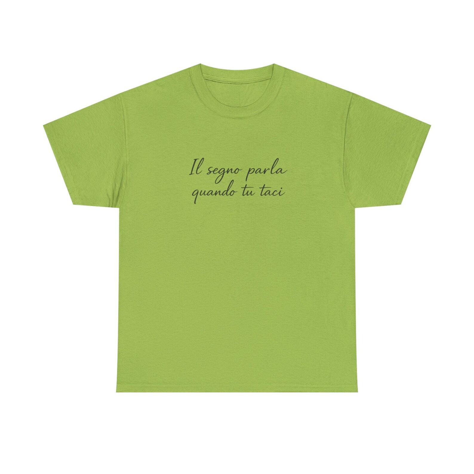 The Sign Speaks When You re Silent T-Shirt | Italian Script Tee, Minimal Typography S