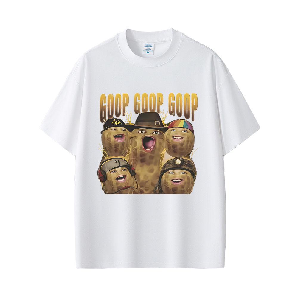 The Burnt Peanut Goop Goop Goop Funny Meme Graphic Tshirt Unisex Women Fashion Humor Pure Cotton T Shirt Male Oversized Streetwear