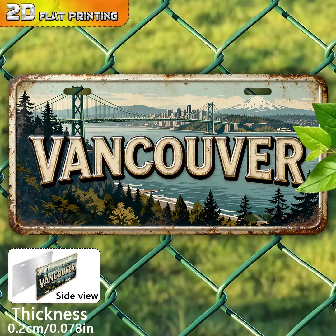 HD Tin Sign Vintage Vancouver Canada Bridge Skyline License Plate Metal Wall Art Retro Pacific Northwest Cityscape Decor for B 15x30cm(5.9x7.8inch)