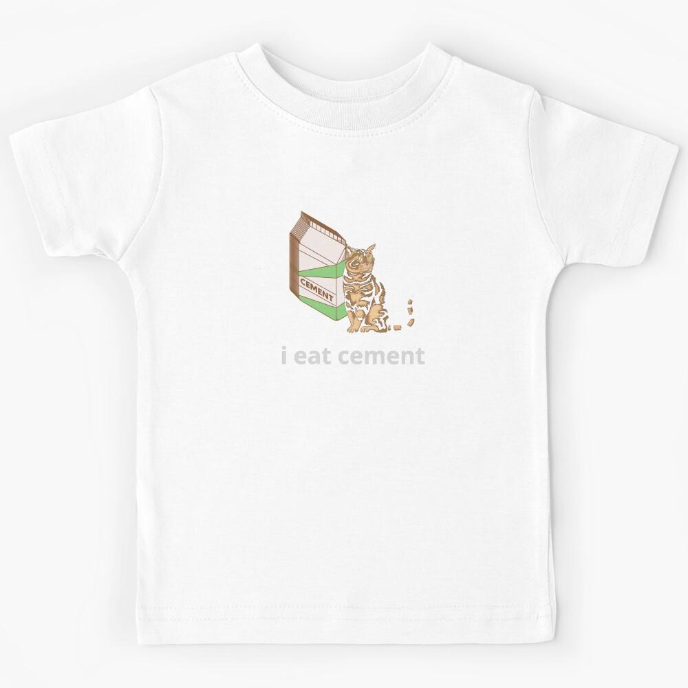 I eat cement oddly specific cat funny meme Kids T-Shirt 170