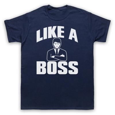 Wie ein Boss Lustiger Slogan Cooler Witz Herren- und Damen-T-Shirt