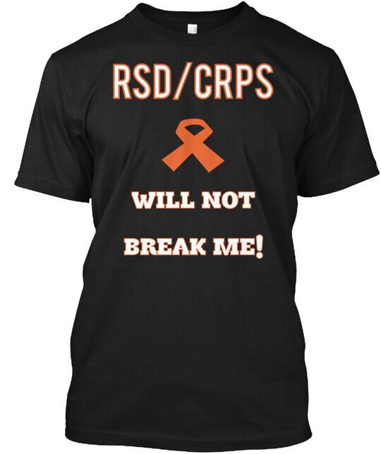 Rsd/crps Will Not Break Me T-Shirt Made in the USA Size S to 5XL M