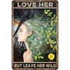 Vintage Love Her Wild Metal Tin Sign Retro Wall Art 8x12 Inch Bar Garage Decor