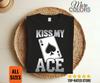 Kiss My Ace Shirt, Funny Poker Pun, Spades Playing Card Design, Casino Night Gifts, Texas Holdem Player, Gambling Humor, Birthday, Christmas