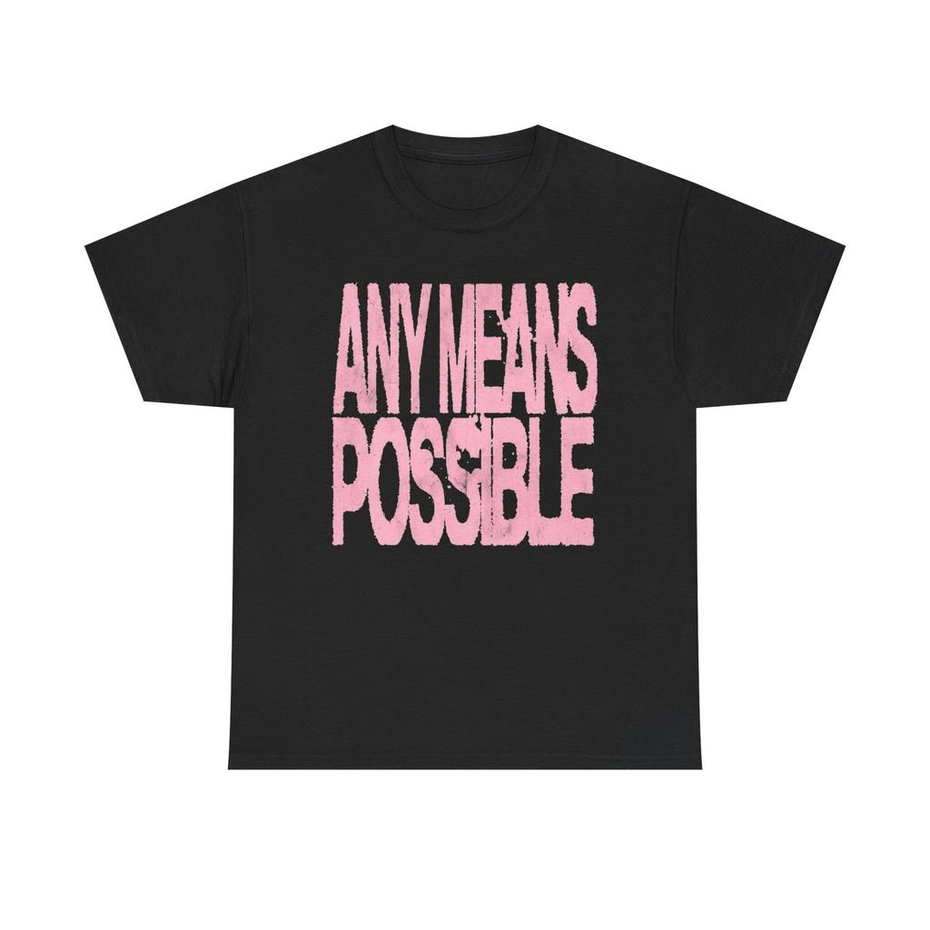 T-shirt Motivation par Tous les Moyens Possibles Graphique Unisexe Coton Lourd Nouveau Cadeau