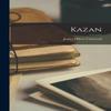 Kazan by James Oliver Curwood Hardback Book 9781015499485