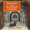 Murder At a Scottish Castle by Traci Hall Paperback Book 9781496744371