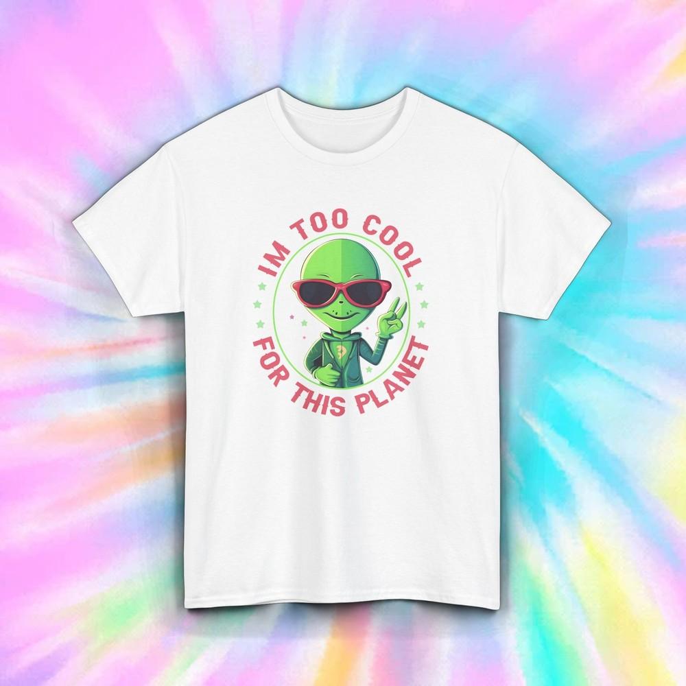 

Too Cool for This Planet T-Shirt Funny Alien Graphic Space Tee S-5XL M
