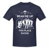 Unisex Beam Me Up This Place Sucks Funny T Shirt Vintage Cotton Crewneck Tshirts