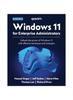 Kniha Windows 11 for Enterprise Administrators : Unleash the Power of Windows 11 with Effective Techniques and Strategies