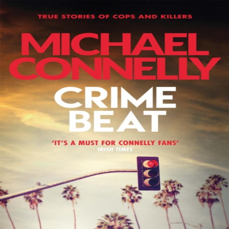 Crime Beat by Michael Connelly Paperback Book 9781409157427