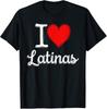 I Love Latinas T Shirt T-Shirt Mens Kids