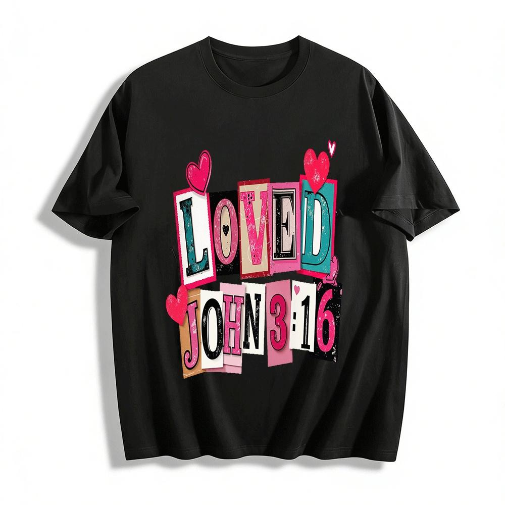 LOVED JOHN 3:16 Christian Graphic Tee Religious Love Statement Top Pure cotton T-shirt XXS