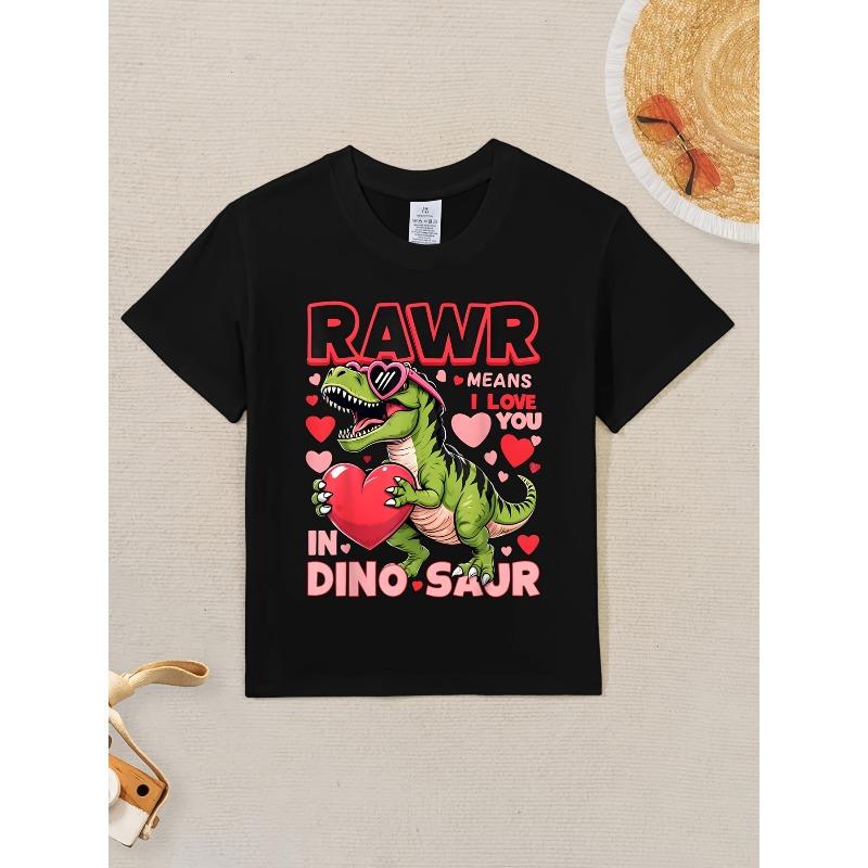 European sizes Rawr Means I Love You In Dinosaur Valentine's Day Novelty Awesome Graphic Kid T-Shirt Cute Kid T Shirts Street Style Tees Tops for Kid