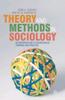 The Theory and Methods In Sociology : An Introduction To Sociological Thinking and Practice Book