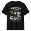 My Give A Damn Is Broken Life Too Short To Pretend T Shirts for Men Cotton Vintage T-Shirts Crew Neck Tee Shirt Short Sleeve
