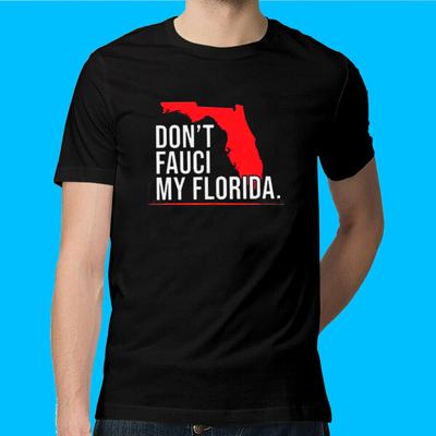 T-shirt Unisexe Ne me Fauci Pas la Floride