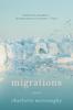 The Migrations : A Novel Book