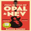 The Final Revival of Opal Amp Nev by Dawnie Walton Paperback Book 9781529414530