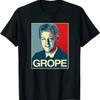 Bill Clinton Grope In White House Classic T Shirt Size M 3xl Made The Us Vintage Washed Comfortable Homme Slightly Streetwear