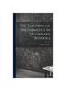 The The Teaching of Mathematics In Secondary Schools Book