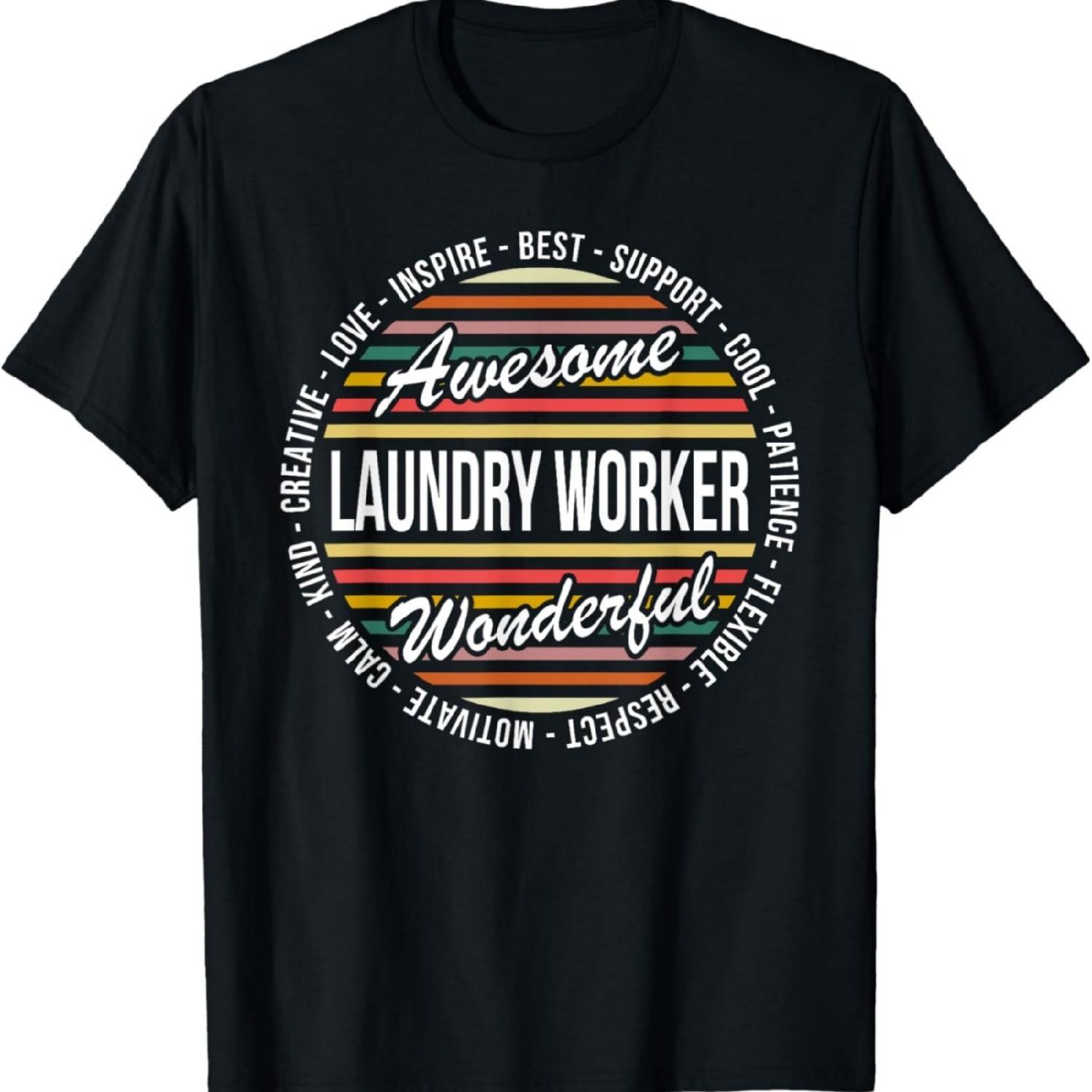 Laundry Worker Funny Gifts Appreciation T-Shirt S