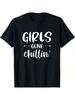 Girls Gone Chillin' Tee Girls Relax Vacay Weekend T-Shirt