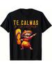Lebendiges mexikanisches Erbe T-Shirt Entspannte Passform Lustiges Grafik-T-Shirt Für Mütter Spanischer Ausdruck Beruhigst du dich oder beruhige ich dich
