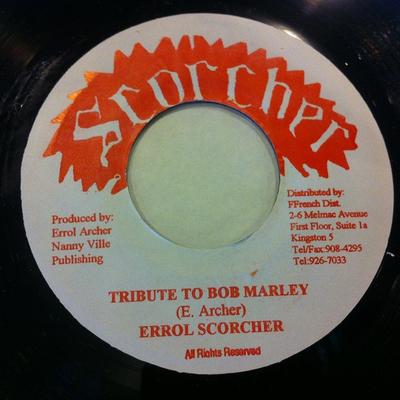 7inch Record ERROL SCORCHER - Tribute To Bob Marley NONE Scorcher Jamaica Reggae, Ska & Dub Used