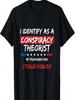 I Identify As A Conspiracy Theorist T Shirt, Funny Political T-Shirt
