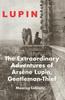 The Extraordinary Adventures of Arsene Lupin by Maurice LeBlanc Paperback Book 9781912916764