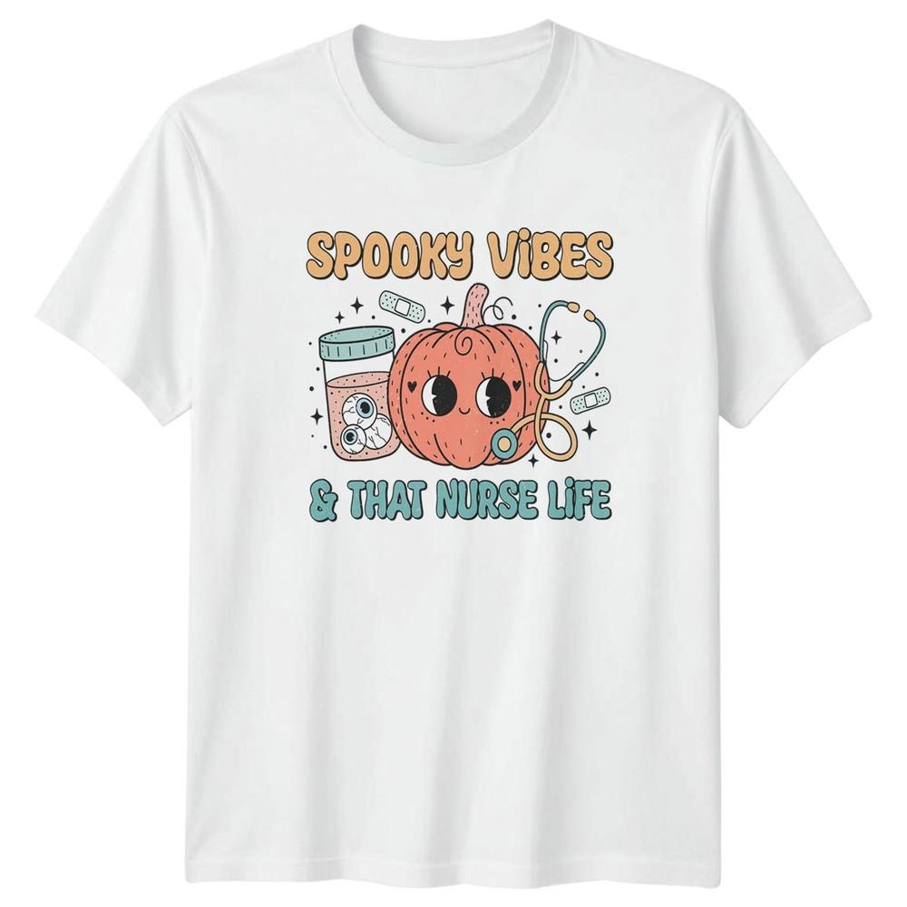 Spooky Vibes That Nurse Unisexs TShirt Halloween Nursing Halloween Gift S